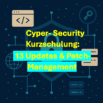 13 DE Cyper- Security Kurzschulung: Updates & Patch-Management
