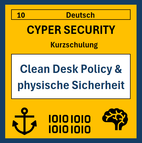 10 DE Cyper- Security Kurzschulung: Clean Desk Policy & physische Sicherheit