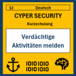 12 DE Cyper- Security Kurzschulung: Verdächtige Aktivitäten melden