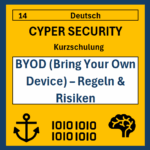 14 DE Cyper- Security Kurzschulung: BYOD (Bring Your Own Device) – Regeln & Risiken