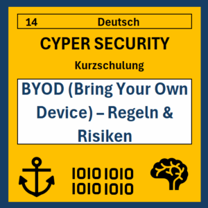 14 DE Cyper- Security Kurzschulung: BYOD (Bring Your Own Device) – Regeln & Risiken