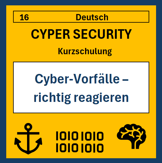 16 DE Cyper- Security Kurzschulung: Cyber-Vorfälle – richtig reagieren