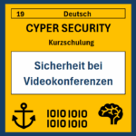 19 DE Cyber-Security-Kurzschulung: Sicherheit bei Videokonferenzen