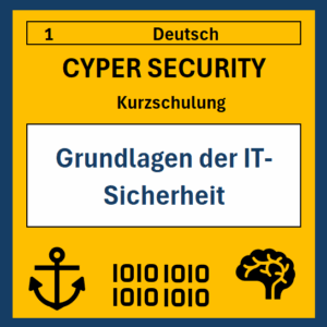 01 DE Cyper- Security Kurzschulung: Grundlagen der IT-Sicherheit