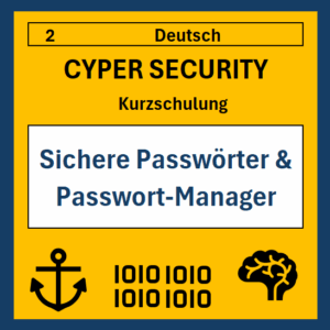 02 DE Cyper- Security Kurzschulung: Sichere Passwörter & Passwort-Manager