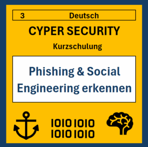 03 DE Cyper- Security Kurzschulung: Phishing & Social Engineering erkennen