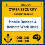 06 ENG Micro training: Mobile Devices & Remote Work Risks