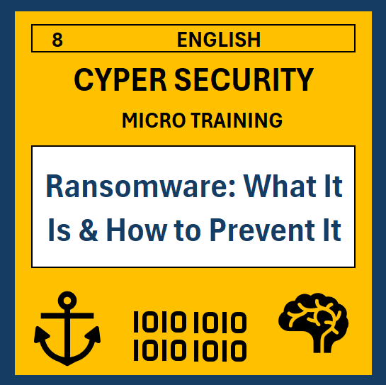 08 ENG Micro training: Ransomware: What It Is & How to Prevent It